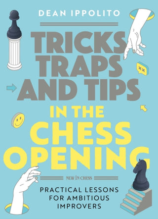 Cover image for 9789493257436 - Tricks, Traps and Tips in the Chess Opening