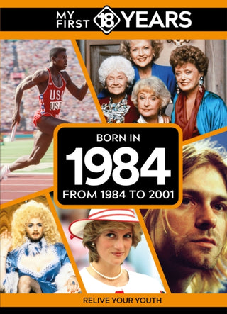 Cover image for 9789493317932 - My First 18 Years - Born in 1984