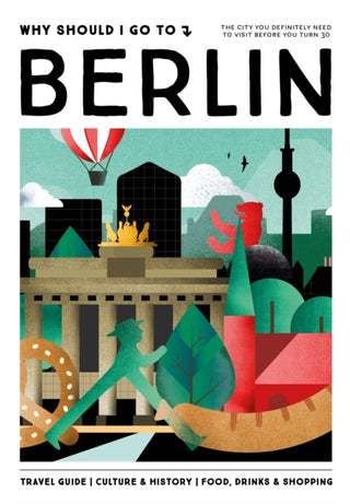 Cover image for 9789493338074 - Why Should I Go To Berlin