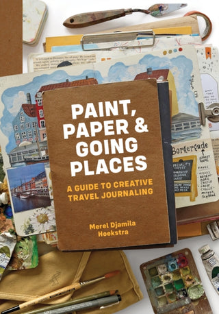 Cover image for 9789493338234 - Paint, Paper & Going Places