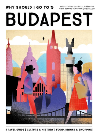 Cover image for 9789493338678 - Why Should I Go To Budapest