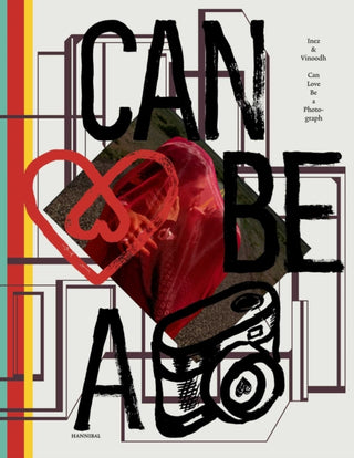 Cover image for 9789493416574 - Can Love Be a Photograph