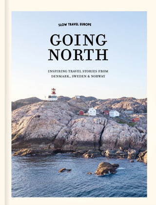 Cover image for 9789493489004 - Slow Travel Europe: Going North