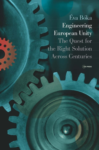 Cover image for 9789633865989 - Engineering European Unity
