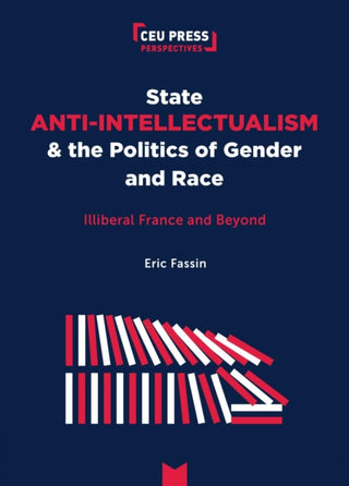 Supplemental image for 9789633866672 - State Anti-Intellectualism and the Politics of Gender and Race