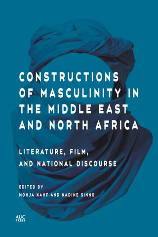 Cover image for 9789774169755 - Constructions of Masculinity in the Middle East and North Africa