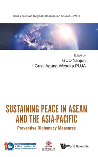 Supplemental image for 9789811235535 - Sustaining Peace In Asean And The Asia-pacific: Preventive Diplomacy Measures