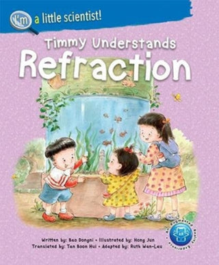 Cover image for 9789811235566 - Timmy Understands Refraction