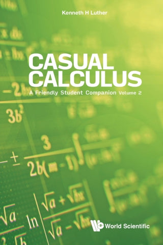Cover image for 9789811241987 - Casual Calculus: A Friendly Student Companion - Volume 2