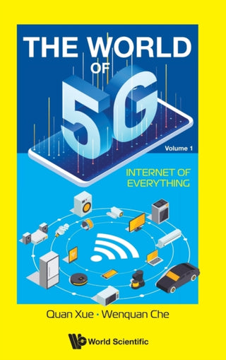 Cover image for 9789811244131 - WORLD OF 5G, THE (V1) - INTERNET OF EVERYTHING