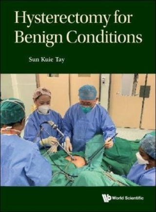 Cover image for 9789811245701 - Hysterectomy For Benign Conditions