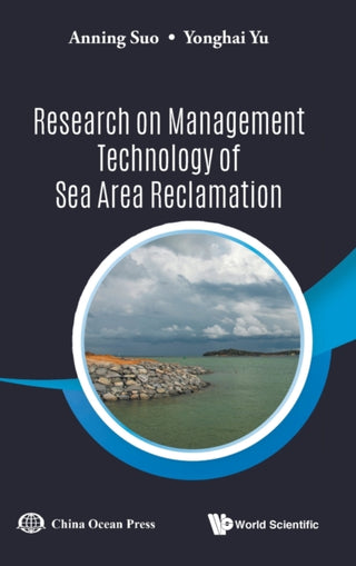 Cover image for 9789811246388 - RESEARCH ON MANAGEMENT TECHNOLOGY OF SEA AREA RECLAMATION