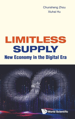 Supplemental image for 9789811247156 - Limitless Supply: New Economy In The Digital Era