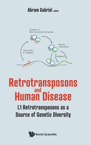 Cover image for 9789811249211 - Retrotransposons And Human Disease: L1 Retrotransposons As A Source Of Genetic Diversity