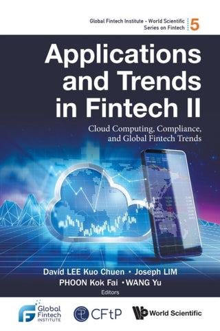 Cover image for 9789811249303 - Applications And Trends In Fintech Ii: Cloud Computing, Compliance, And Global Fintech Trends