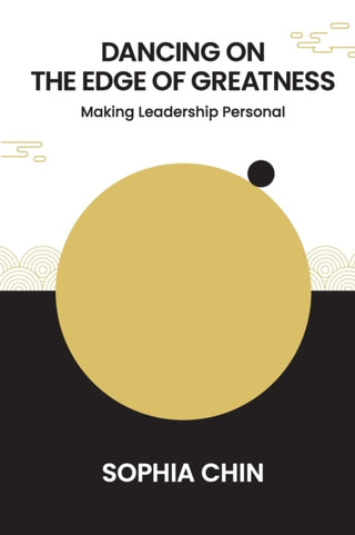 Cover image for 9789811251931 - Dancing On The Edge Of Greatness: Making Leadership Personal