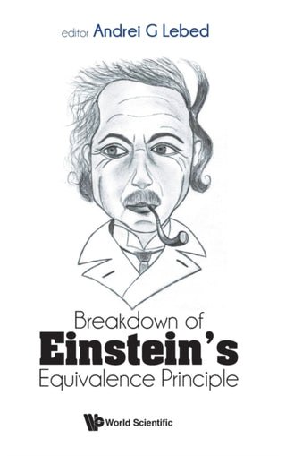 Cover image for 9789811253584 - BREAKDOWN OF EINSTEIN'S EQUIVALENCE PRINCIPLE