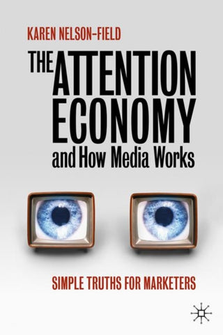 Cover image for 9789811515392 - The Attention Economy and How Media Works