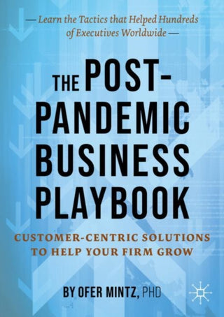Cover image for 9789811658709 - The Post-Pandemic Business Playbook