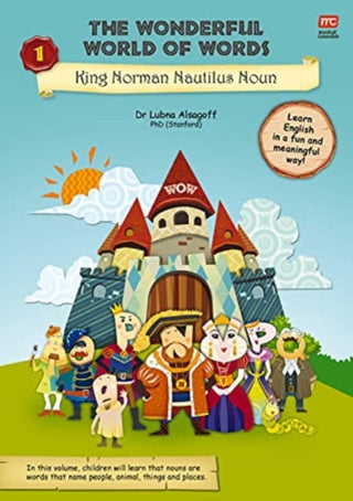 Cover image for 9789814928526 - The Wonderful World of Words Volume 1: King Norman Nautilus Noun