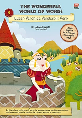 Cover image for 9789814928540 - The Wonderful World of Words Volume 3: Queen Veronica Vanderbilt Verb