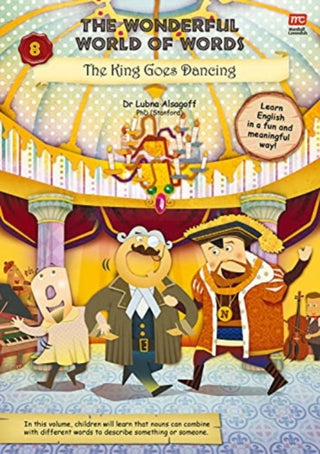 Cover image for 9789814928595 - The Wonderful World of Words Volume 8: The King Goes Dancing