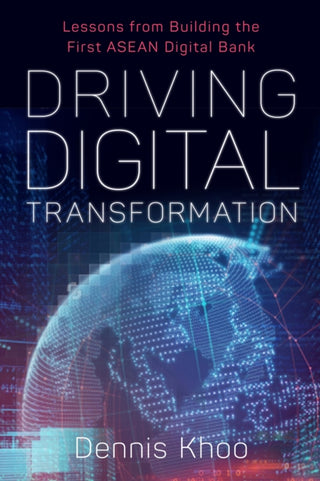 Cover image for 9789814974585 - Driving Digital Transformation