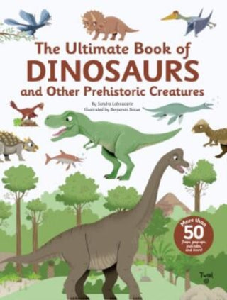 Cover image for 9791036353079 - The Ultimate Book of Dinosaurs and Other Prehistoric Creatures