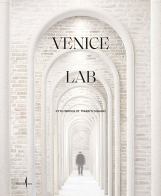 Cover image for 9791254630143 - Venice Lab: Reconsidering St. Mark’s Square