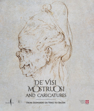 Cover image for 9791254630853 - De’ visi mostruosi: Caricatures from Leonardo da Vinci to Bacon
