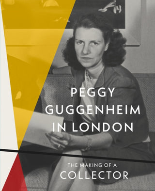 Cover image for 9791254633748 - Peggy Guggenheim in London: The Making of a Collector
