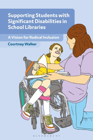 Cover image for 9798216183648 - Supporting Students with Significant Disabilities in School Libraries