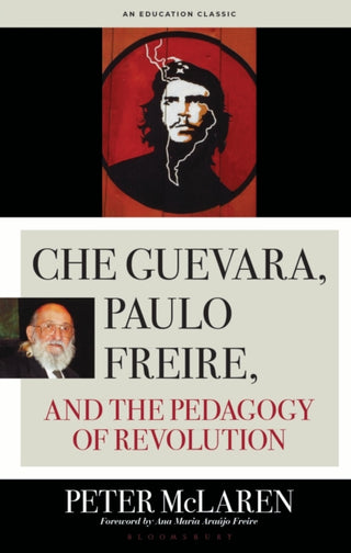 Cover image for 9798216368854 - Che Guevara, Paulo Freire, and the Pedagogy of Revolution, Classics Edition
