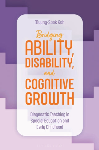 Cover image for 9798216375760 - Bridging Ability, Disability, and Cognitive Growth