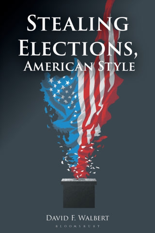 Cover image for 9798216391999 - Stealing Elections, American Style