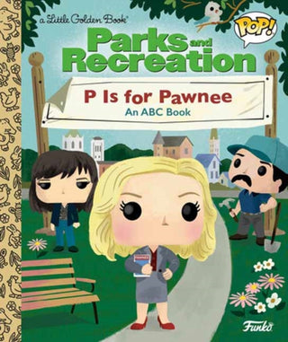 Cover image for 9798217025145 - Parks and Recreation: P is for Pawnee: An ABC Book (Funko Pop!)