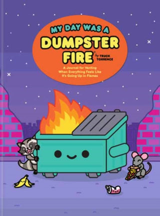Cover image for 9798217035489 - My Day Was a Dumpster Fire