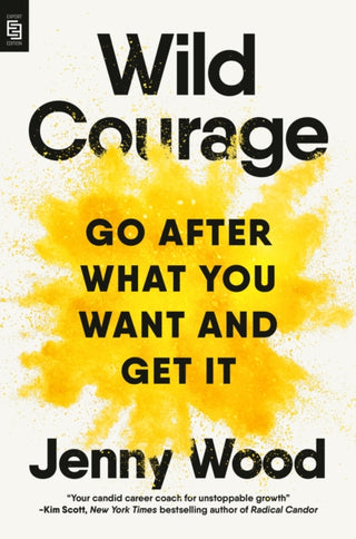 Cover image for 9798217045679 - Wild Courage (EXP): Go After What You Want and Get It