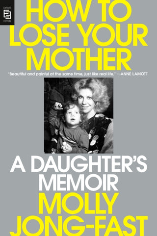 Cover image for 9798217060504 - How To Lose Your Mother