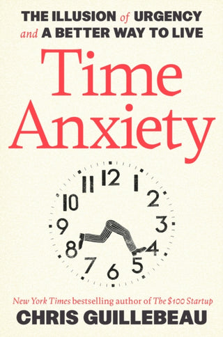 Cover image for 9798217086276 - Time Anxiety: The Illusion of Urgency and a Better Way to Live