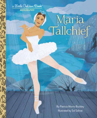 Cover image for 9798217116584 - Maria Tallchief: A Little Golden Book Biography