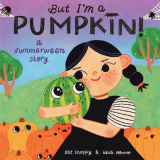 Cover image for 9798217122509 - But I'm a Pumpkin!: A Summerween Story
