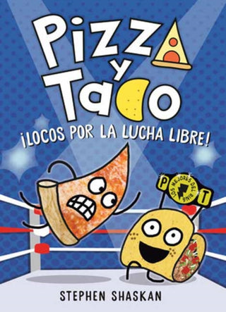 Cover image for 9798217124909 - Pizza y Taco: ¡Locos por la lucha libre!