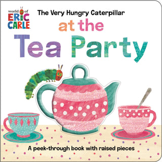 Cover image for 9798217141760 - The Very Hungry Caterpillar at the Tea Party