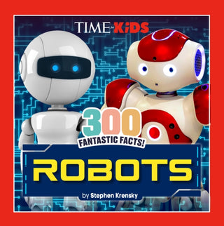 Cover image for 9798217144143 - TIME for Kids: 300 Fantastic Facts!: Robots