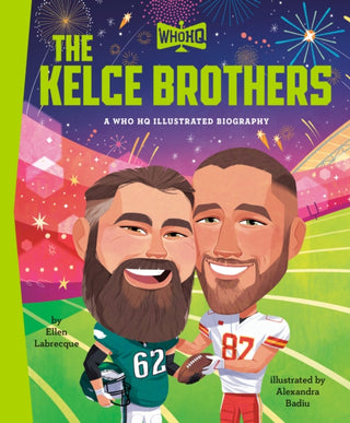 Cover image for 9798217144259 - The Kelce Brothers: A Who HQ Illustrated Biography