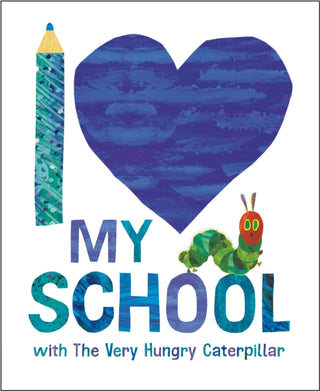 Cover image for 9798217144945 - I Love My School with The Very Hungry Caterpillar