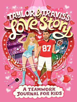 Cover image for 9798217250738 - Taylor and Travis's Love Story: A Teamwork Journal for Kids