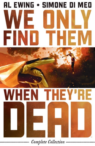 Cover image for 9798217383658 - We Only Find Them When They're Dead Complete Collection