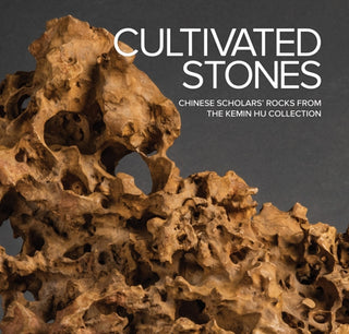 Cover image for 9798218020804 - Cultivated Stones: Chinese Scholars' Rocks from the Kemin Hu Collection